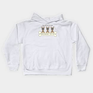 Gotta Love Manchester Terriers Kids Hoodie